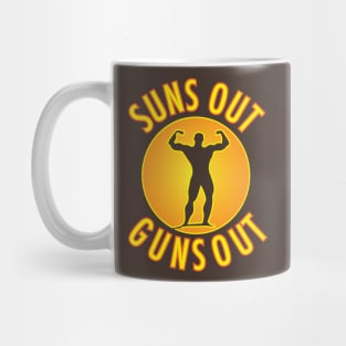 Suns Out...Guns Out Mug